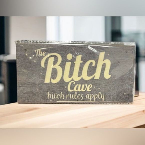 B!tch Cave Sign B!tch Rules Apply Woman Women - Picture 1 of 4